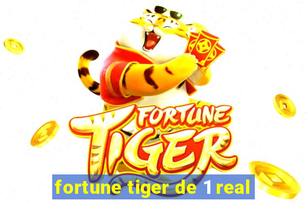 fortune tiger de 1 real